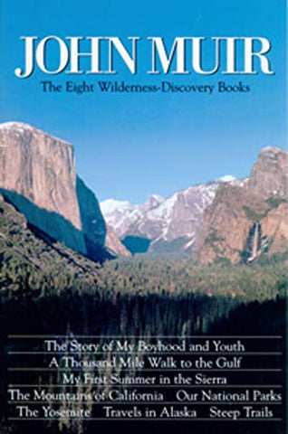 John Muir - The Eight Wilderness Discovery Books