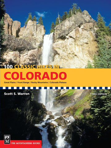 100 Classic Hikes in Colorado by Scott S. Warren