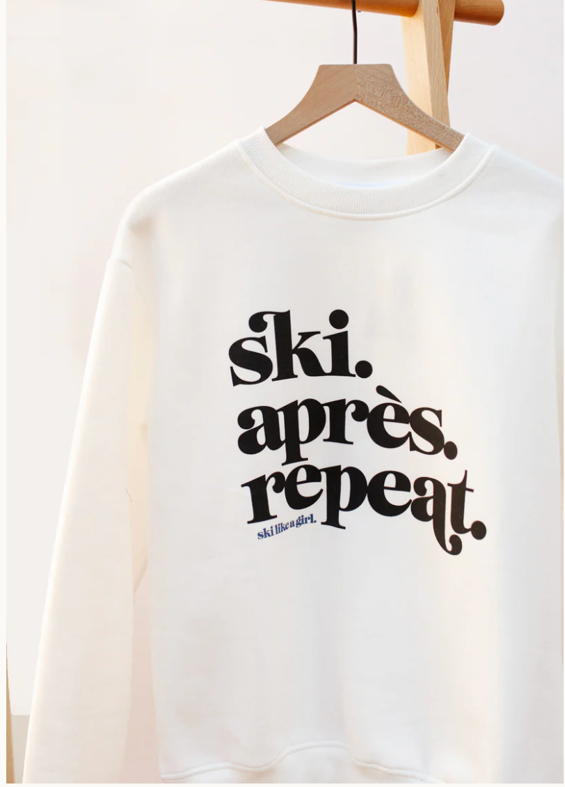 Ski Like a Girl- Ski. Apres. Repeat. Crew