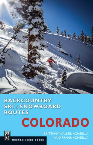 Colorado Backcountry Ski & Snowboard Routes book