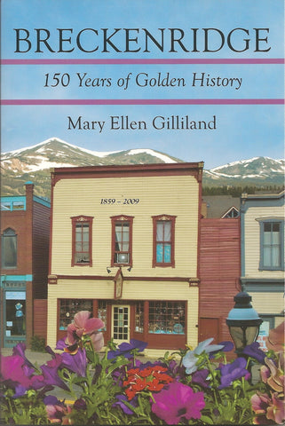 Breckenridge 150 Years of Golden History