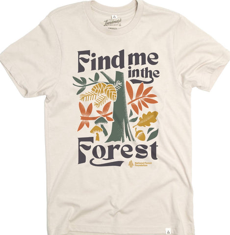 Find Me In The Forest Tee